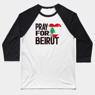 Pray for Beirut lebanon Baseball T-Shirt